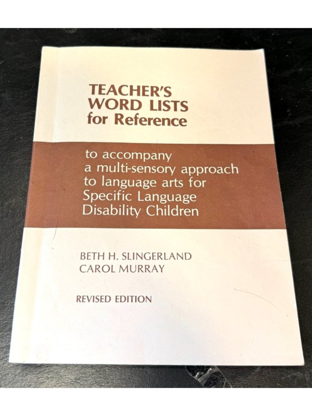 TEACHER'S WORD LISTS FOR REFERENCE (REVISED EDITION) By Beth H. Slingerland